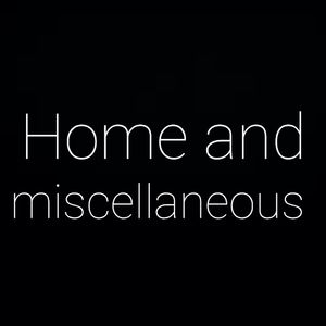 Home & misc
